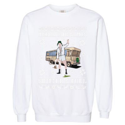 Funny Christmas Vacation Merry Christmas Shitters Full Christmas Ugly Garment-Dyed Sweatshirt