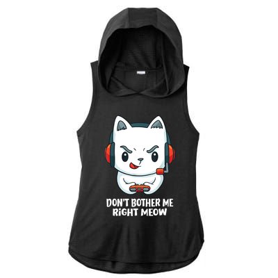 Funny Cat Video Gamer Dont Bother Me Right Meow Ladies PosiCharge Tri-Blend Wicking Draft Hoodie Tank