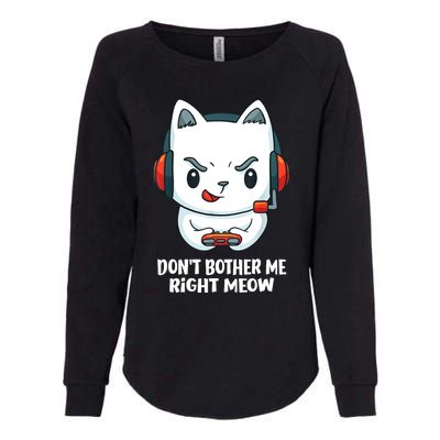 Funny Cat Video Gamer Dont Bother Me Right Meow Womens California Wash Sweatshirt