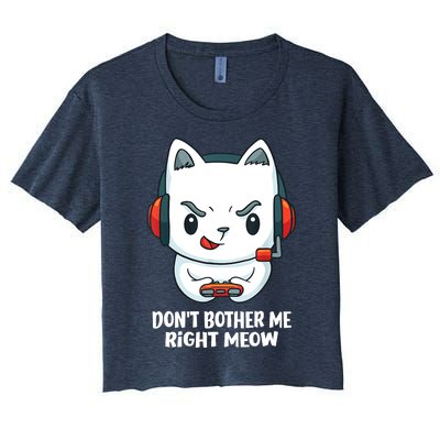 Funny Cat Video Gamer Dont Bother Me Right Meow Women's Crop Top Tee