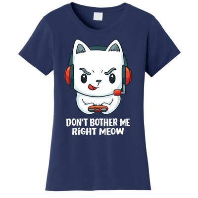 Funny Cat Video Gamer Dont Bother Me Right Meow Women's T-Shirt