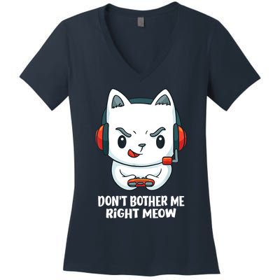 Funny Cat Video Gamer Dont Bother Me Right Meow Women's V-Neck T-Shirt