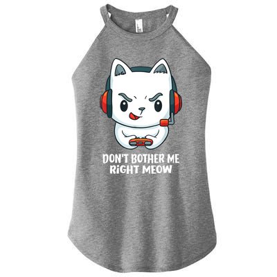 Funny Cat Video Gamer Dont Bother Me Right Meow Women's Perfect Tri Rocker Tank