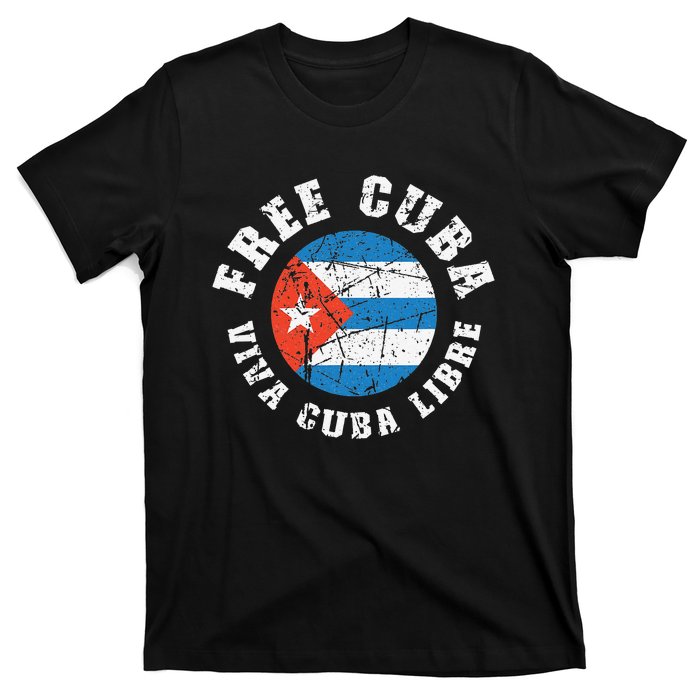 Free Cuba Viva Cuba Libre ProFreedom Movement Gift T-Shirt