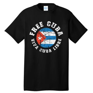 Free Cuba Viva Cuba Libre ProFreedom Movement Gift Tall T-Shirt