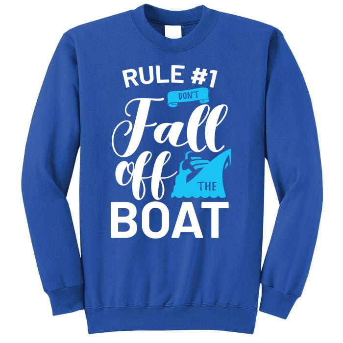 Funny Cruise Vacation Rule 1 Dont Fall Off The Boat Funny Gift Sweatshirt