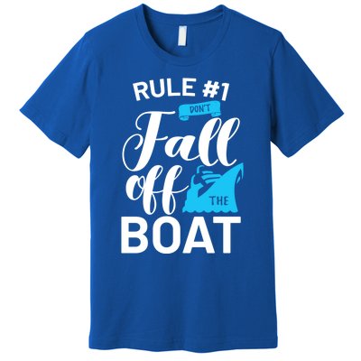 Funny Cruise Vacation Rule 1 Dont Fall Off The Boat Funny Gift Premium T-Shirt