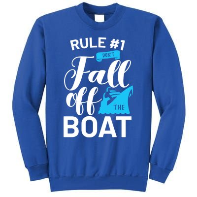 Funny Cruise Vacation Rule 1 Dont Fall Off The Boat Funny Gift Tall Sweatshirt