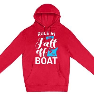 Funny Cruise Vacation Rule 1 Dont Fall Off The Boat Funny Gift Premium Pullover Hoodie