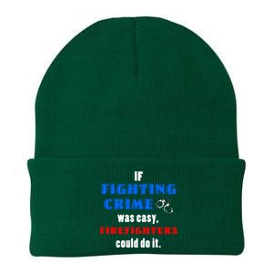 Fighting Crime Was Easy Firefighters Could Do It Funny Gift Cool Gift Knit Cap Winter Beanie