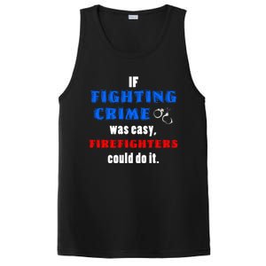 Fighting Crime Was Easy Firefighters Could Do It Funny Gift Cool Gift PosiCharge Competitor Tank