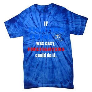 Fighting Crime Was Easy Firefighters Could Do It Funny Gift Cool Gift Tie-Dye T-Shirt