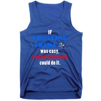 Fighting Crime Was Easy Firefighters Could Do It Funny Gift Cool Gift Tank Top