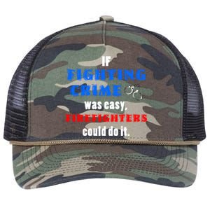 Fighting Crime Was Easy Firefighters Could Do It Funny Gift Cool Gift Retro Rope Trucker Hat Cap