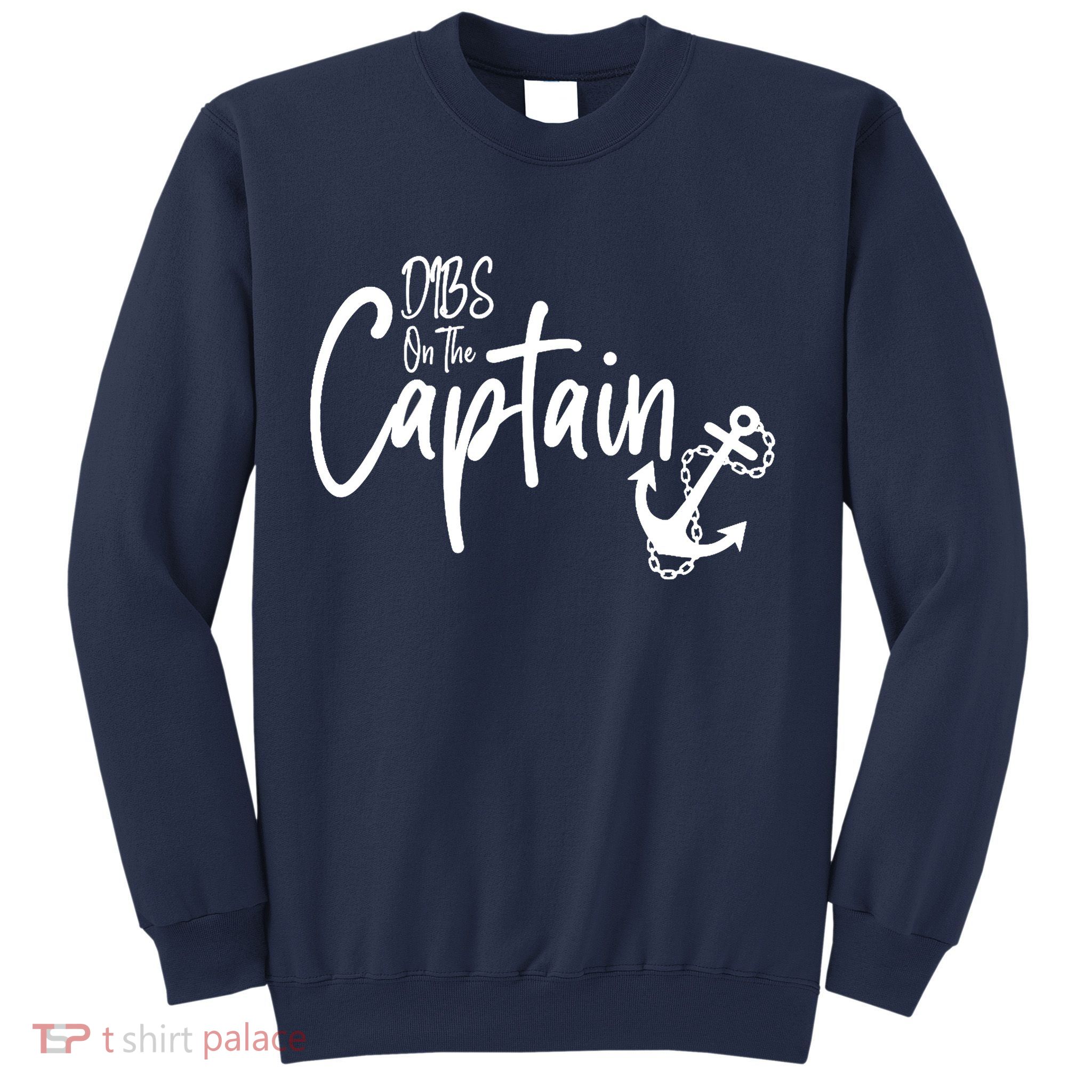 Funny Captain Wife Dibs on the Captain Sweatshirt