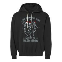 Funny Christmasween When You're Dead Inside But It's The Holiday Season Skeletons Garment-Dyed Fleece Hoodie