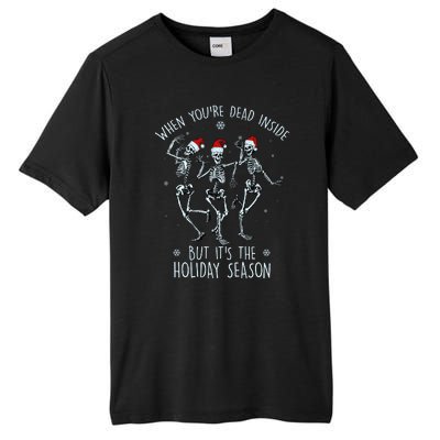 Funny Christmasween When You're Dead Inside But It's The Holiday Season Skeletons Tall Fusion ChromaSoft Performance T-Shirt