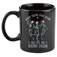 Funny Christmasween When You're Dead Inside But It's The Holiday Season Skeletons 11oz C Handle Ceramic Mug