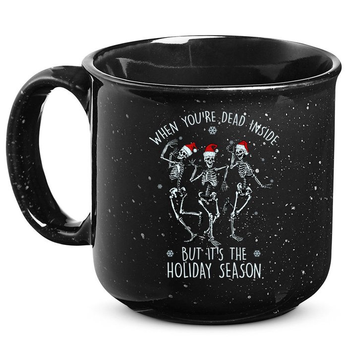 Funny Christmasween When You're Dead Inside But It's The Holiday Season Skeletons 15oz Campfire Ceramic Mug