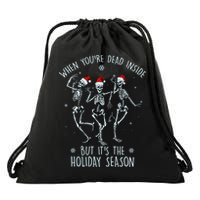 Funny Christmasween When You're Dead Inside But It's The Holiday Season Skeletons Drawstring Bag