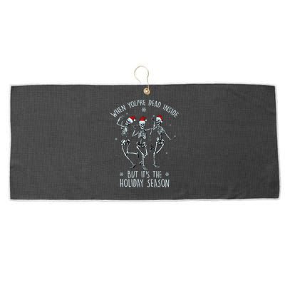 Funny Christmasween When You're Dead Inside But It's The Holiday Season Skeletons Large Microfiber Waffle Golf Towel