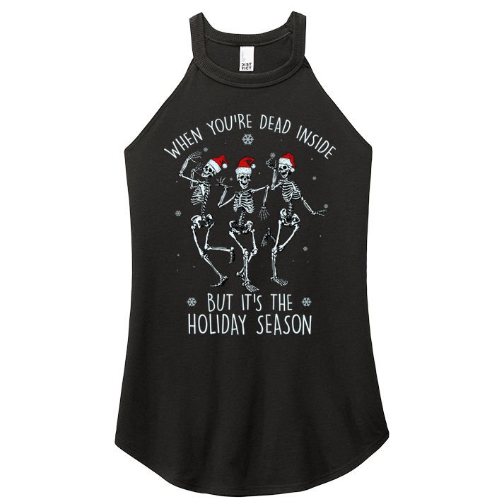 Funny Christmasween When You're Dead Inside But It's The Holiday Season Skeletons Women's Perfect Tri Rocker Tank