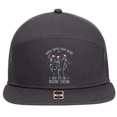 Funny Christmasween When You're Dead Inside But It's The Holiday Season Skeletons 7 Panel Mesh Trucker Snapback Hat