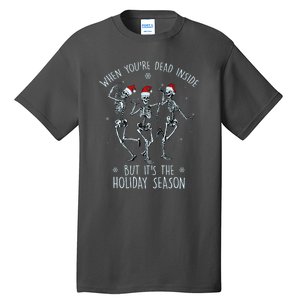 Funny Christmasween When You're Dead Inside But It's The Holiday Season Skeletons Tall T-Shirt