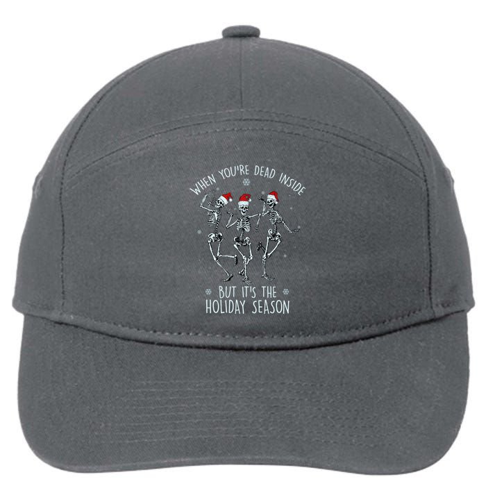 Funny Christmasween When You're Dead Inside But It's The Holiday Season Skeletons 7-Panel Snapback Hat