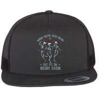 Funny Christmasween When You're Dead Inside But It's The Holiday Season Skeletons Flat Bill Trucker Hat