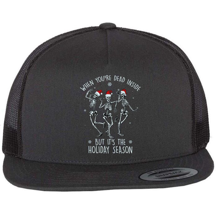 Funny Christmasween When You're Dead Inside But It's The Holiday Season Skeletons Flat Bill Trucker Hat