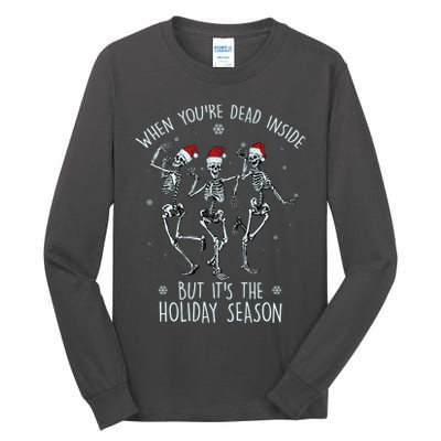 Funny Christmasween When You're Dead Inside But It's The Holiday Season Skeletons Tall Long Sleeve T-Shirt