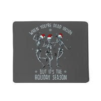 Funny Christmasween When You're Dead Inside But It's The Holiday Season Skeletons Mousepad