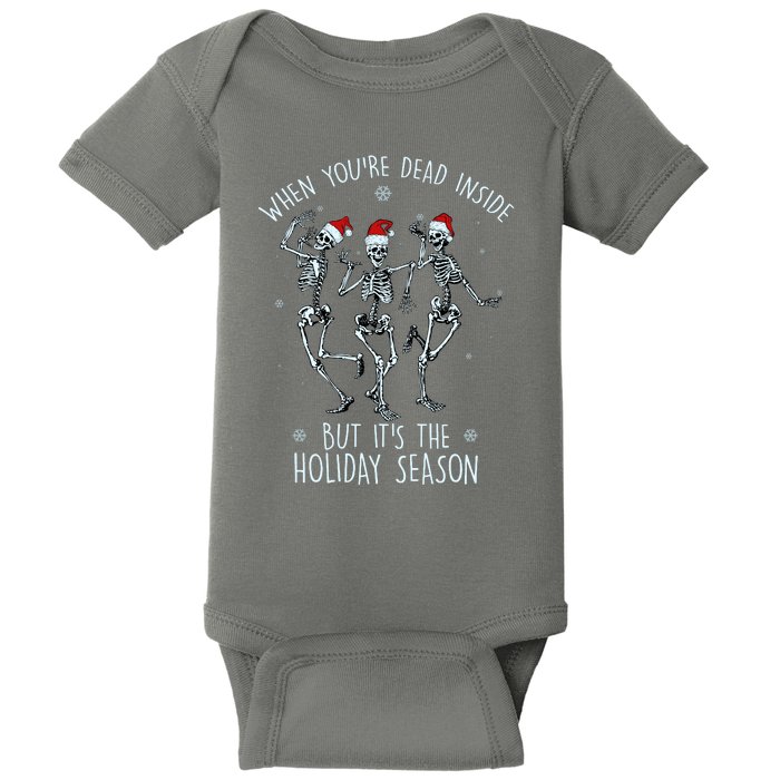 Funny Christmasween When You're Dead Inside But It's The Holiday Season Skeletons Baby Bodysuit