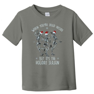 Funny Christmasween When You're Dead Inside But It's The Holiday Season Skeletons Toddler T-Shirt