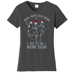 Funny Christmasween When You're Dead Inside But It's The Holiday Season Skeletons Women's T-Shirt