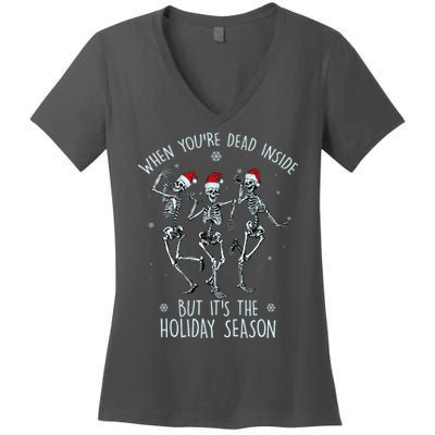 Funny Christmasween When You're Dead Inside But It's The Holiday Season Skeletons Women's V-Neck T-Shirt