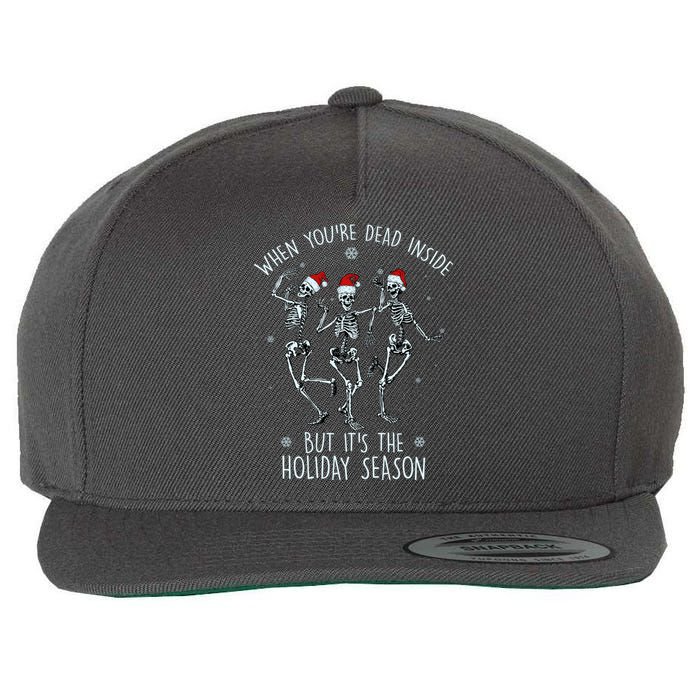 Funny Christmasween When You're Dead Inside But It's The Holiday Season Skeletons Wool Snapback Cap