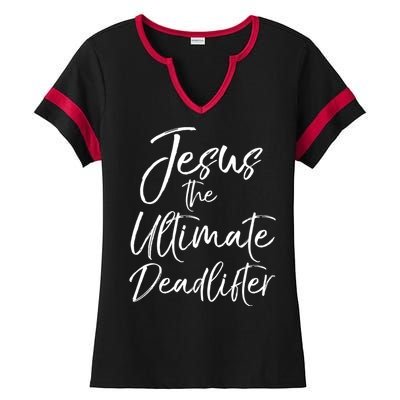 Funny Christian Workout Gift Jesus The Ultimate Deadlifter Gift Ladies Halftime Notch Neck Tee