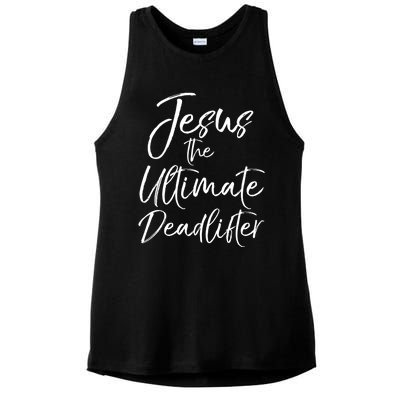 Funny Christian Workout Gift Jesus The Ultimate Deadlifter Gift Ladies PosiCharge Tri-Blend Wicking Tank