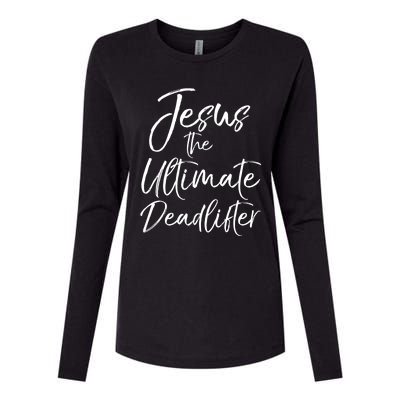 Funny Christian Workout Gift Jesus The Ultimate Deadlifter Gift Womens Cotton Relaxed Long Sleeve T-Shirt