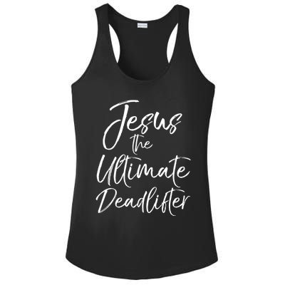 Funny Christian Workout Gift Jesus The Ultimate Deadlifter Gift Ladies PosiCharge Competitor Racerback Tank