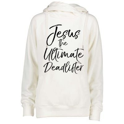 Funny Christian Workout Gift Jesus The Ultimate Deadlifter Gift Womens Funnel Neck Pullover Hood