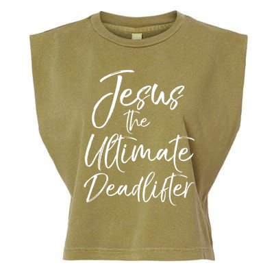 Funny Christian Workout Gift Jesus The Ultimate Deadlifter Gift Garment-Dyed Women's Muscle Tee