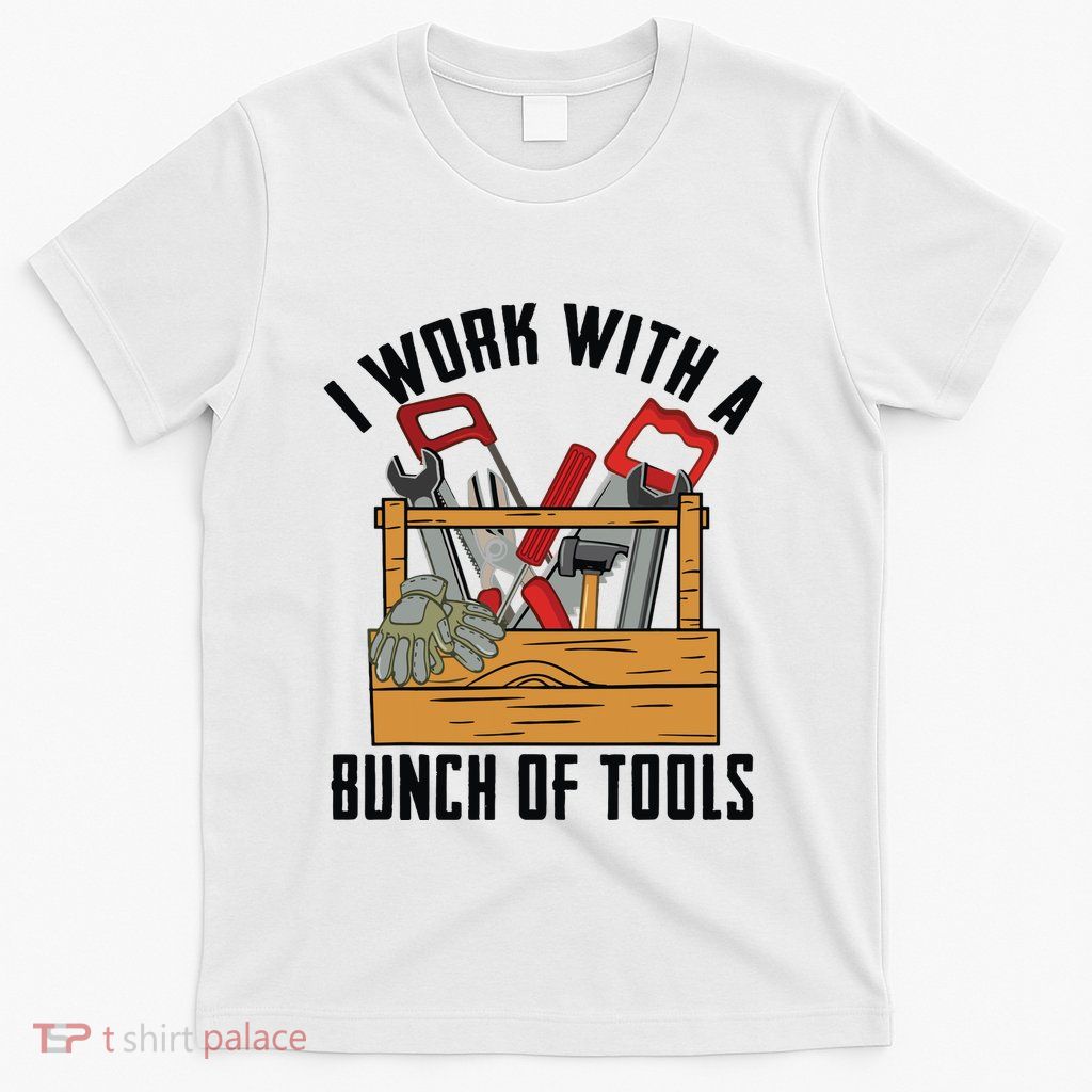 Funny Construction Worker Gift Carpenter Woodworker Handyman T-Shirt