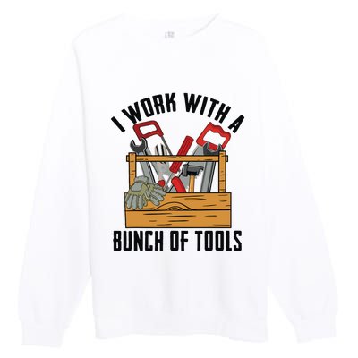 Funny Construction Worker Gift Carpenter Woodworker Handyman Premium Crewneck Sweatshirt