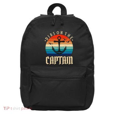 Funny Captain Wife Dibs on the Captain 16 in Basic Backpack