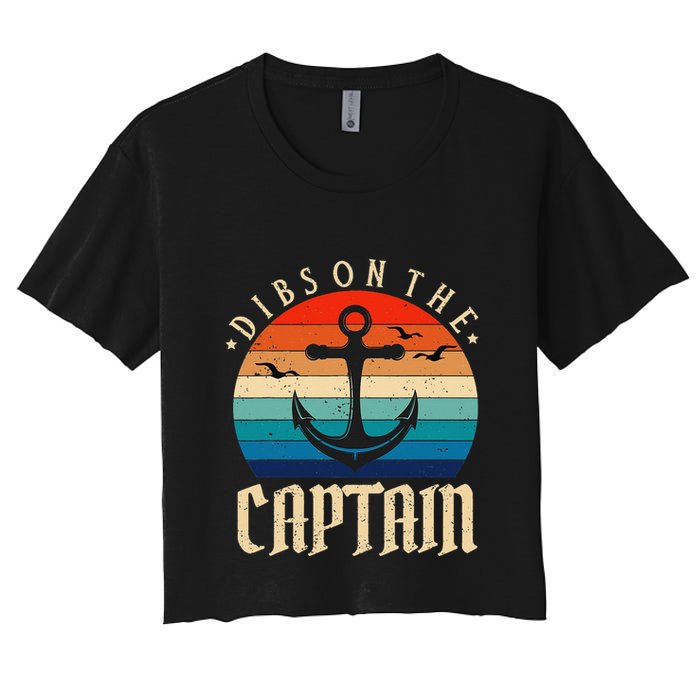 Funny Captain Wife Dibs on the Captain Women's Crop Top Tee