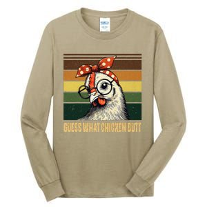 Funny Chicken With Bandana Glasses Guess What Chicken Butt Tall Long Sleeve T-Shirt