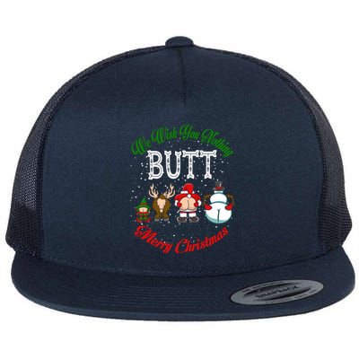 Funny Christmas We Wish You Nothing Butt Merry Xmas Cool Gift Flat Bill Trucker Hat